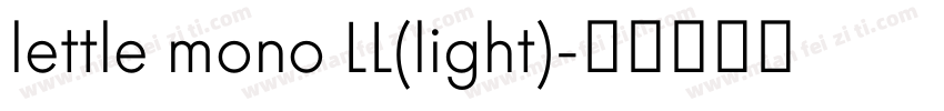 lettle mono LL(light)字体转换